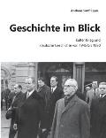 Geschichte im Blick: Kalter Krieg und deutsche Geschichte von 1945 bis 1990