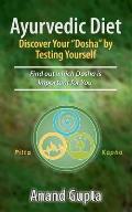 Ayurvedic Diet: Discover Your Dosha by Testing Yourself: Find out which Dosha is Important for You