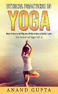 Ethical Practices in Yoga: How Yama and Niyama help make a better you - The School of Yoga 4
