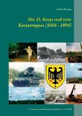 Das II. Korps und seine Korpstruppen (1956 - 1994): Die Strukturen und Verb?nde des deutschen Heeres (2. Teil)
