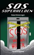 SOS-Superhelden: Graue Erinnerungen