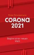 Corona 2021: Beginn einer neuen Welt