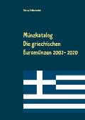 M?nzkatalog: Die griechischen Eurom?nzen 2002 bis 2020