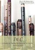 In C - english: A Guide to playing the Recorder for Adults