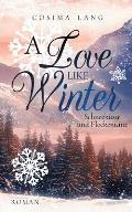 A Love like Winter: Schneek?sse und Flockentanz