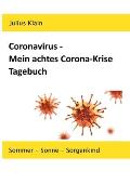 Coronavirus - Mein achtes Corona-Krise Tagebuch: Sommer - Sonne - Sorgenkind