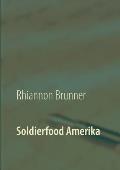 Soldierfood Amerika: Was der gemeine Soldat auf den Teller bekam! Rezepte inklusive!