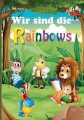Wir sind die Rainbows: Tiergeschichten f?r Kinder