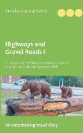 Highways and Gravel Roads I: Crisscrossing the North American Continent in a Camper