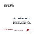 Arbeitsrecht: Ausbildungs- und Praxishandbuch f?r Meister, Fach- und Betriebswirte