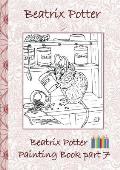 Beatrix Potter Painting Book Part 7 ( Peter Rabbit ): Colouring Book, coloring, crayons, coloured pencils colored, Children's books, children, adults,
