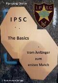 IPSC The Basics: Vom Anf?nger zum ersten Match