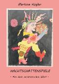 Nachtschattenspiele: Aus dem zeichnerischen Werk 1972 - 2017