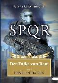 SPQR - Der Falke von Rom: Teil 5: Dunkle Schatten
