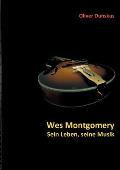 Wes Montgomery - Sein Leben, seine Musik