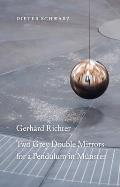 Gerhard Richter Two Grey Double Mirrors for a Pendulum in Munster