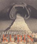 Alfred Kubin Confessions of a Tortured Soul Confessions of a Tortured Soul