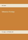 Sebastian Kneipp: Vortr?ge zum 200. Geburtsjahr