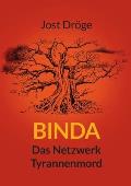 Binda - Das Netzwerk, Tyrannenmord