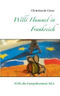 Willi Hummel in Frankreich: Willi, die Europahummel, Bd.1