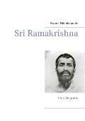 Sri Ramakrishna: Eine Biografie