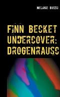Finn Becket Undercover: Drogenrausch