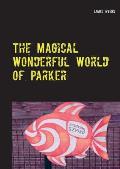 The Magical Wonderful World of Parker: Joyful And Merry EditionS