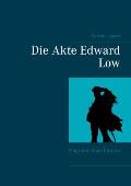Die Akte Edward Low: Biografie eines Piraten