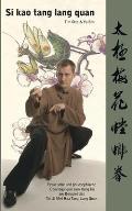 Si kao tang lang quan: Praktische und philosophische ?berlegungen zum Kung Fu am Beispiel des Tai Ji Mei Hua Tang Lang Quan