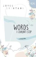 Words I Couldn't Stop: Poems