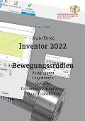 AutoDesk Inventor 2022 Bewegungsstudien