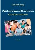 Digital Workplace und Office-Software: f?r Studium und Praxis