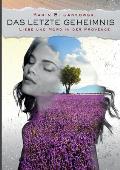 Das letzte Geheimnis: Liebe und Mord in der Provence