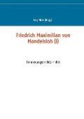 Friedrich Maximilian von Mandelsloh (I): Erinnerungen 1803 - 1812