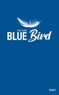 Bluebird: Roman