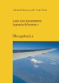 Lass uns zusammen Japanisch lernen 1: ?bungsbuch 2