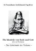Die Identit?t von Seele und Gott (Jiva und Brahman): Das Geheimnis des Vedanta