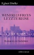 Winfred Freys letzte Reise: Roman in 101 Gedichten