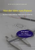 Von der Idee zum Patent: Das Praxisbuch f?r Erfinder und innovative Unternehmer