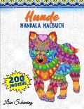 Hunde Mandala Malbuch: 200 Motive zum Ausmalen, Stressabbauendes Mandala Malbuch fur Erwachsene, Forderung der Achtsamkeit und Ubung der Krea
