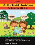 My first English-Spanish book: My English-Spanish book, for bilingual children; My bilingual book; Bilingual Spanish-English kids book