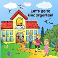 Let's go to kindergarten!