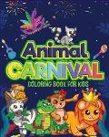 Animal Carnival: Perfect gift for Any Occasion Ι Coloring Book for Kids Ι Cute and Happy Animals Coloring Book for Kids Aged