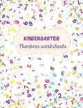 Kindergarten Numbers Worksheets: Activity For Kindergarten Kids Ι Fun and Easy way to learn Numbers and Exercises Ι Trace and Write Numbers