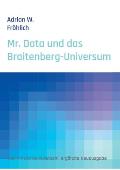 Mr. Data und das Braitenberg-Universum: Das Prinzip Bewusstsein, erg?nzte Neuausgabe