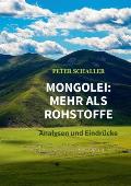 Mongolei: mehr als Rohstoffe: Analysen und Eindr?cke