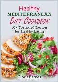 Healthy Mediterranean Diet Cookbook: 50+ Portioned Recipes for Healthy Eating