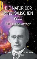 Die Natur der physikalischen Welt: Die Gifford Vorlesungen 1927 in Deutsch