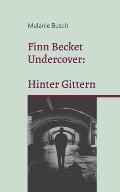 Finn Becket Undercover: Hinter Gittern