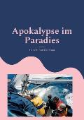 Apokalypse im Paradies: Ein Abenteuer wird zur t?dlichen Falle
